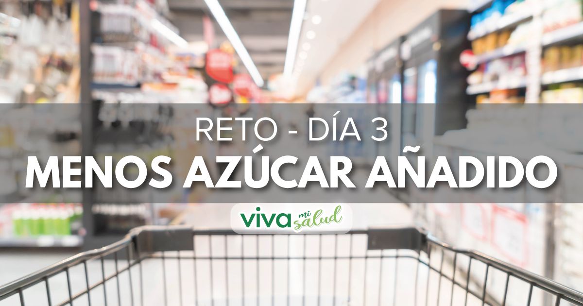 Día 3 – Reto “7 días con menos azúcar añadido”